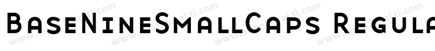 BaseNineSmallCaps Regular字体转换